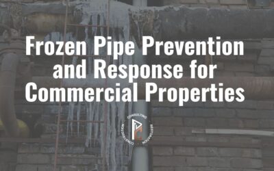 Frozen Pipe Prevention and Response for Commercial Properties