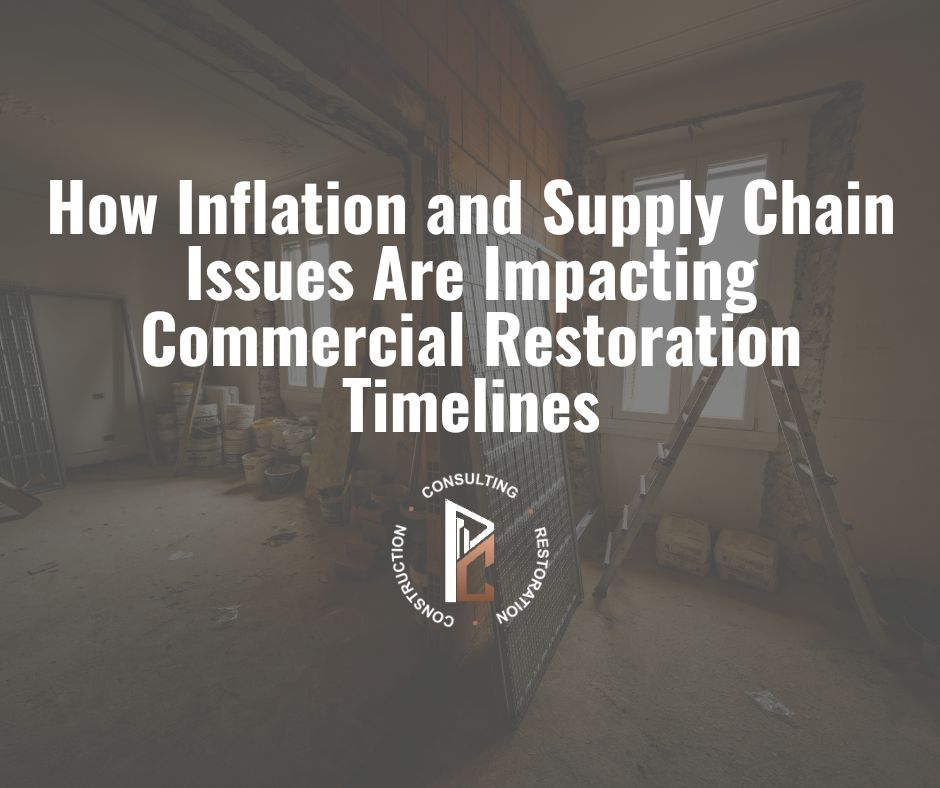 How Inflation and Supply Chain Issues Are Impacting Commercial Restoration Timelines