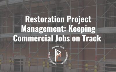 Restoration Project Management: Keeping Commercial Jobs on Track